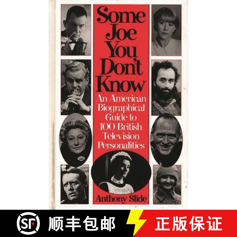 【3-4周达】Some Joe You Don't Know: An American Biographical Guide to 100 British Television Personal... [9780313295508]