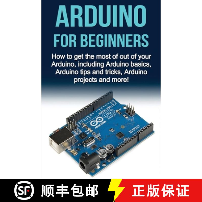 【3-4周达】Arduino For Beginners: How to get the most of out of your Arduino, including Arduino basic... [9781761030772]