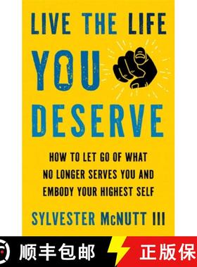 【3-4周达】Live the Life You Deserve: How to Let Go of What No Longer Serves You and Embody Your High... [9781837823086]