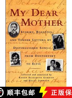 【3-4周达】My Dear Mother: Stormy, Boastful, and Tender Letters by Distinguished Sons - from Dostoevs... [9781565121218]
