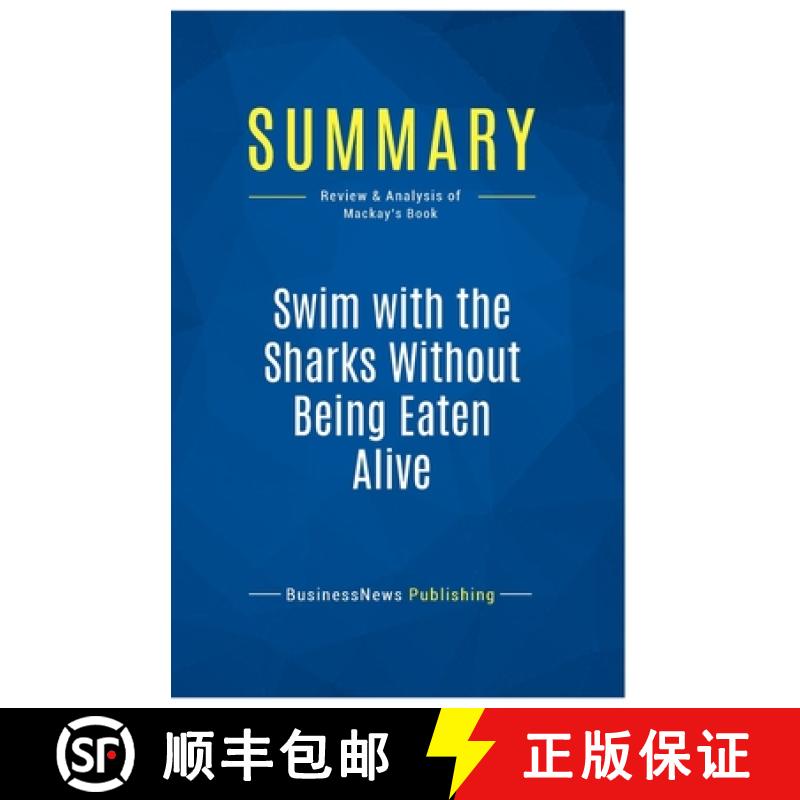 【2-3周达】Summary: Swim with the Sharks Without Being Eaten Alive: Review and Analysis of Mackay's Book [9782511041581]