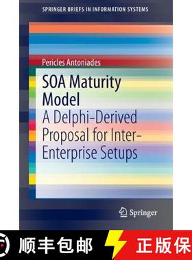 【3-4周达】SOA Maturity Model : A Delphi-Derived Proposal for Inter-Enterprise Setups [9783319024523]