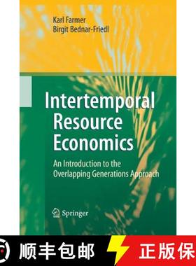 【3-4周达】Intertemporal Resource Economics : An Introduction to the Overlapping Generations Approach [9783642436826]