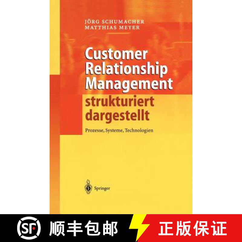 【3-4周达】Customer Relationship Management strukturiert dargestellt : Prozesse, Systeme, Technologien [9783540412809]