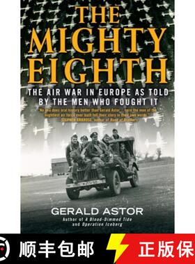 【3-4周达】The Mighty Eighth: The Air War in Europe as Told by the Men Who Fought It [9780425281574]