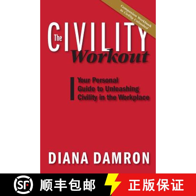 【3-4周达】The Civility Workout: Your Personal Guide to Unleashing Civility in the Workplace [9780998934204]