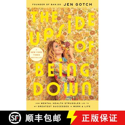 【3-4周达】The Upside of Being Down: How Mental Health Struggles Led to My Greatest Successes in Work... [9781982108816]