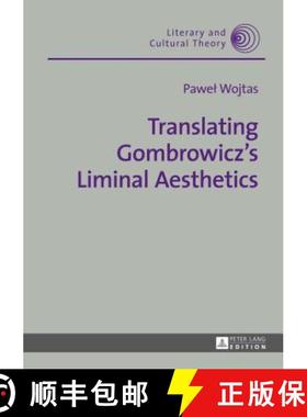 预订 Translating Gombrowicz's Liminal Aesthetics [9783631642221]