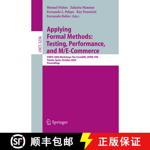 【3-4周达】Applying Formal Methods: Testing, Performance, and M/E-Commerce : FORTE 2004 Workshops The... [9783540231691]