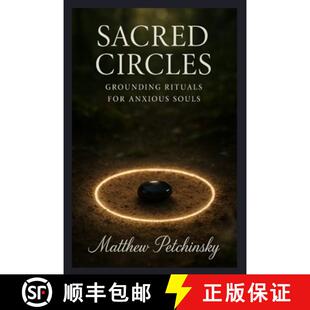 【3-4周达】Sacred Circles: Grounding Rituals for Anxious Souls [9798330647255]
