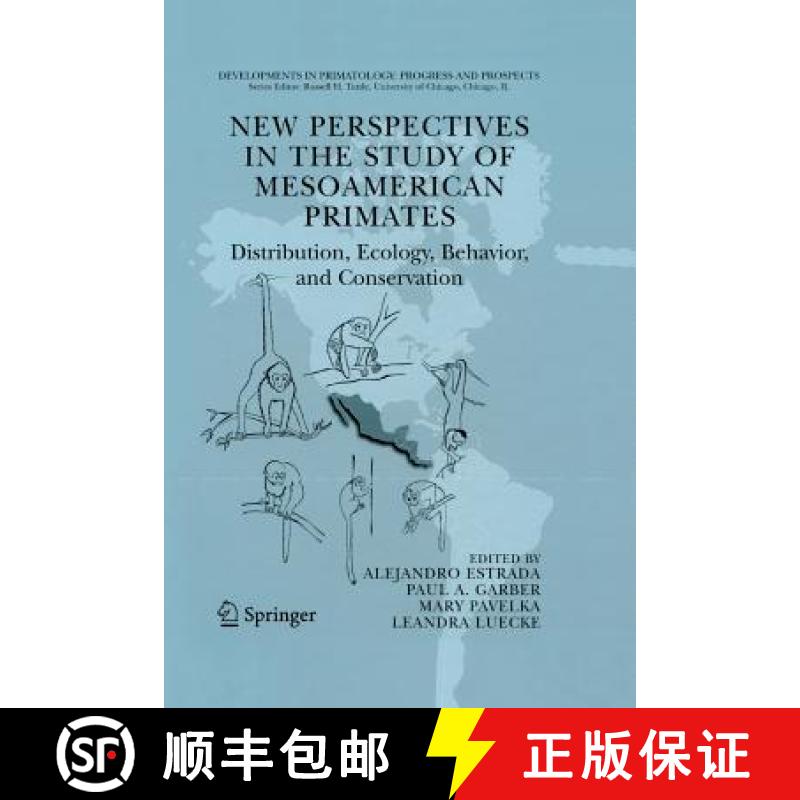 【3-4周达】New Perspectives in the Study of Mesoamerican Primates : Distribution, Ecology, Behavior, ... [9781489995131]