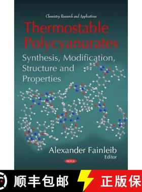 【3-4周达】Thermostable Polycyanurates: Synthesis, Modification, Structure and Properties [9781608769070]
