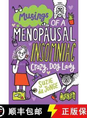 预订 Musings of a Menopausal, Insomniac, Crazy Dog Lady [9781763800915]