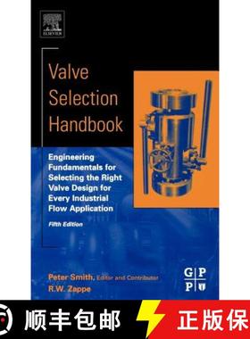 【3-4周达】Valve Selection Handbook: Engineering Fundamentals for Selecting the Right Valve Design fo... [9780750677172]