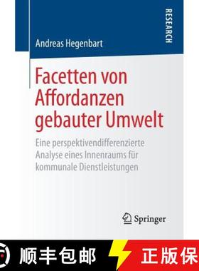 【3-4周达】Facetten von Affordanzen gebauter Umwelt : Eine perspektivendifferenzierte Analyse eines I... [9783658235314]