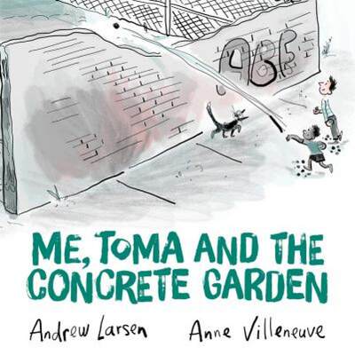 【4周达】Me, Toma and the Concrete Garden [9781771389174]