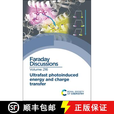 【3-4周达】Ultrafast Photoinduced Energy and Charge Transfer : Faraday Discussion 216 [9781788016735]
