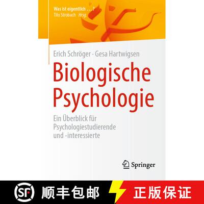 【3-4周达】Biologische Psychologie: Ein Überblick für Psychologiestudierende und -interessierte [9783662690277]