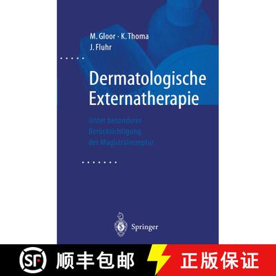 【3-4周达】Dermatologische Externatherapie : Unter besonderer Berücksichtigung der Magistralrezeptur [9783540671749]