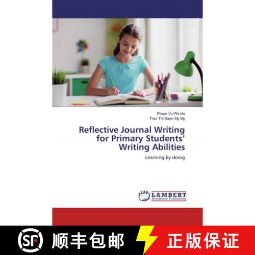 预订 Reflective Journal Writing for Primary Students’ Writing Abilities [9786200478061]