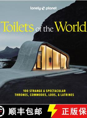 预订 Lonely Planet Toilets of the World: 100 Strange and Spectacular Thrones, Commodes, Loos, and Lat... [9781837585847]