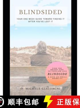 预订 Blindsided: Your One Week Guide Toward Finding it after you've Lost it [9780578489858]