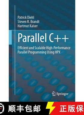 【3-4周达】Parallel C++ : Efficient and Scalable High-Performance Parallel Programming Using HPX [9783031543685]