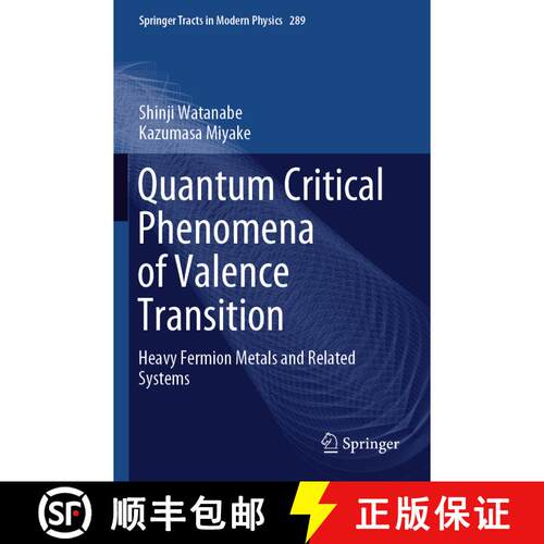 【3-4周达】Quantum Critical Phenomena of Valence Transition: Heavy Fermion Metals and Related Systems [9789819935208]