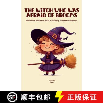 【3-4周达】The Witch Who Was Afraid of Brooms And Other Halloween Tales of Mischief, Monsters & Mystery [9798231727605]