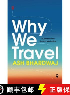 【3-4周达】Why We Travel: 12 reasons we travel and what they reveal about Happiness, Curiosity, Heali... [9781915798787]
