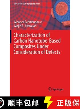 【3-4周达】Characterization of Carbon Nanotube Based Composites Under Consideration of Defects [9783319002507]