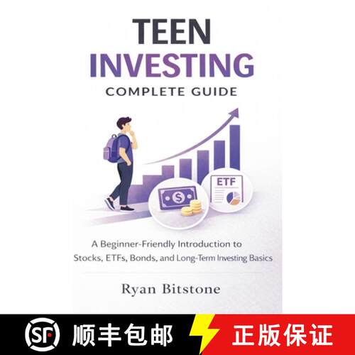 【3-4周达】Teen Investing Complete Guide : A Beginner-Friendly Introduction to Stocks, ETFs, Bonds, a... [9781807651060]