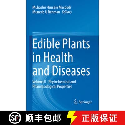 【3-4周达】Edible Plants in Health and Diseases : Volume II : Phytochemical and Pharmacological Prope... [9789811649615]