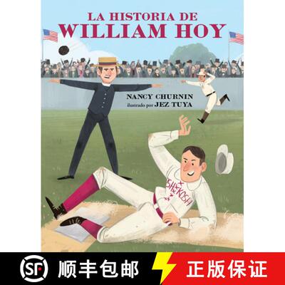 【3-4周达】La Historia de William Hoy: Como Un Jugador Sordo del Beisbol Cambió El Juego [9780807579855]