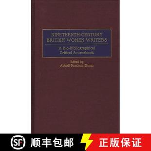 Bio Nineteenth Writers 预订 Bibliographical 9780313304392 British Sourcebook Century Women Critical
