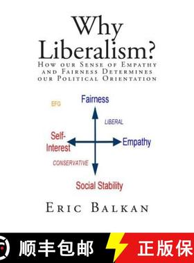预订 Why Liberalism?: How our Sense of Empathy and Fairness Determines our Political Orientation [9780934741101]