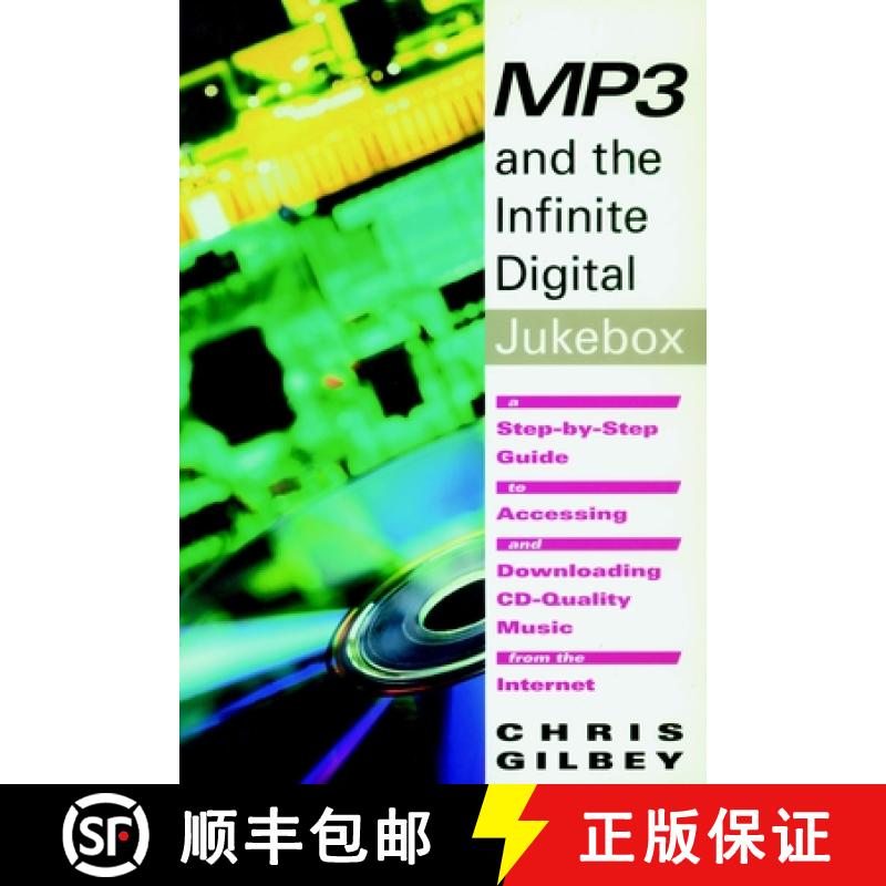 【3-4周达】MP3 and the Infinite Digital Jukebox: A Step-By-Step Guide to Accessing and Downloading CD... [9781583220344]