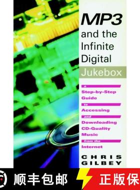 【3-4周达】MP3 and the Infinite Digital Jukebox: A Step-By-Step Guide to Accessing and Downloading CD... [9781583220344]