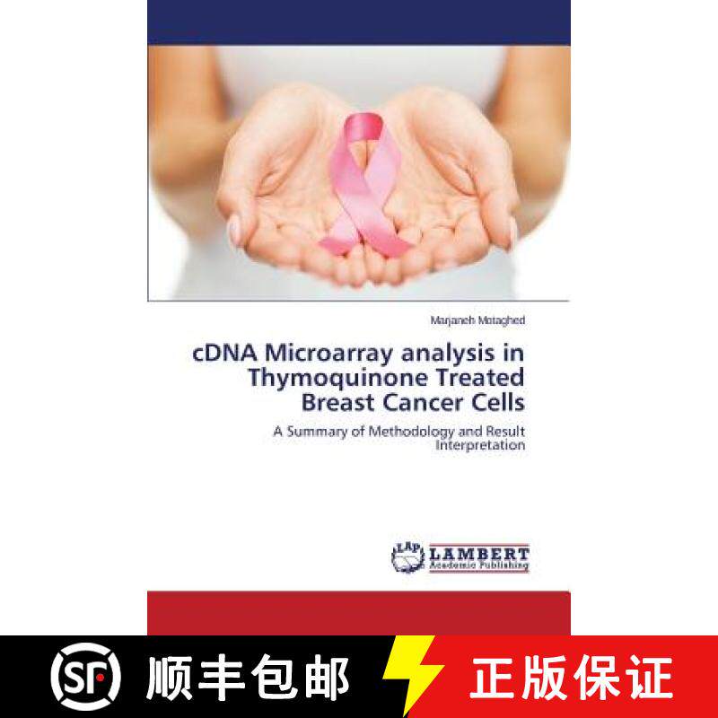 预订 cDNA Microarray analysis in Thymoquinone Treated Breast Cancer Cells [9783659639760]