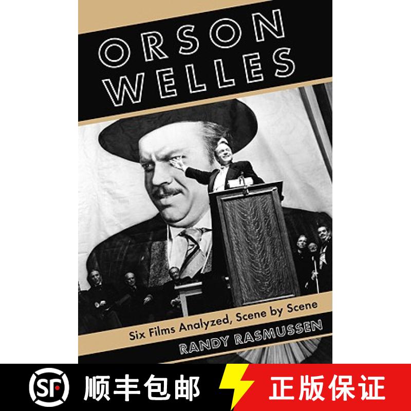 【3-4周达】Orson Welles : Six Films Analyzed, Scene by Scene [9780786426034]