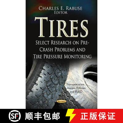 【3-4周达】Tires: Select Research on Pre-Crash Problems and Tire Pressure Monitoring [9781624177064]