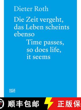 【3-4周达】Dieter Roth (Bilingual edition): Die Zeit vergeht, das Leben scheints ebenso. Time Passes,... [9783775751162]