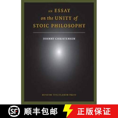 【3-4周达】精装 Essay on the Unity of Stoic Philosophy: Second Edition [9788763538985]