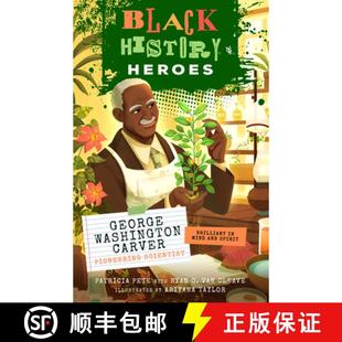 【3-4周达】Black History Heroes: George Washington Carver: Pioneering Scientist: Brilliant in Mind an... [9781638192343]