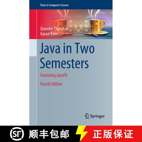 【3-4周达】精装 Java in Two Semesters : Featuring JavaFX (Fourth Edition 2019) [9783319994192]
