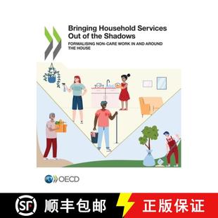 预订 Out Non the Work Household Work... 9789264737587 Bringing Services Formalising Shadows Care Equality Gender