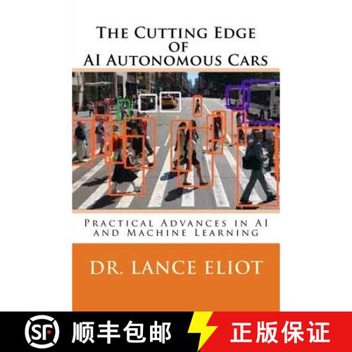 【3-4周达】The Cutting Edge of AI Autonomous Cars: Practical Advances in AI and Machine Learning [9780578409641]