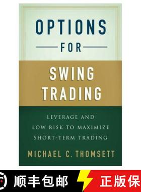 【3-4周达】Options for Swing Trading: Leverage and Low Risk to Maximize Short-Term Trading [9781137282569]