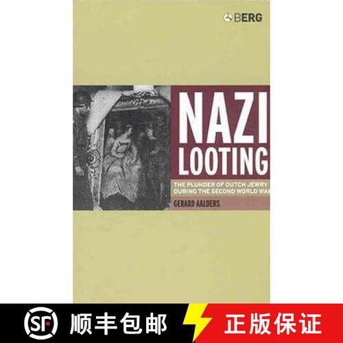 【3-4周达】Nazi Looting: The Plunder of Dutch Jewry during the Second World War [9781859737279]