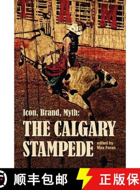 【3-4周达】Icon, Brand, Myth: The Calgary Stampede [9781897425039]
